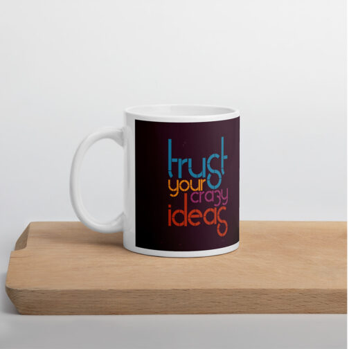 Trust Your Crazy Ideas - Image 2