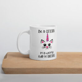 Be A Caticorn In World Full Of Unicorn