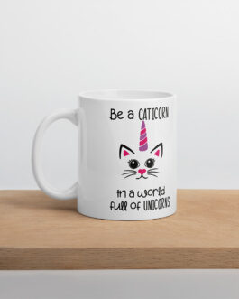 Be A Caticorn In World Full Of Unicorn