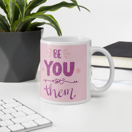Be You Not Them