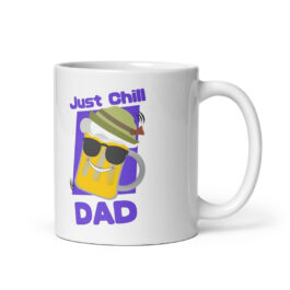 Just Chill Dad