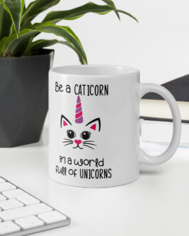 Be A Caticorn In World Full Of Unicorn