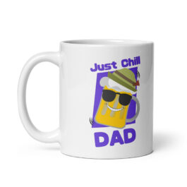 Just Chill Dad