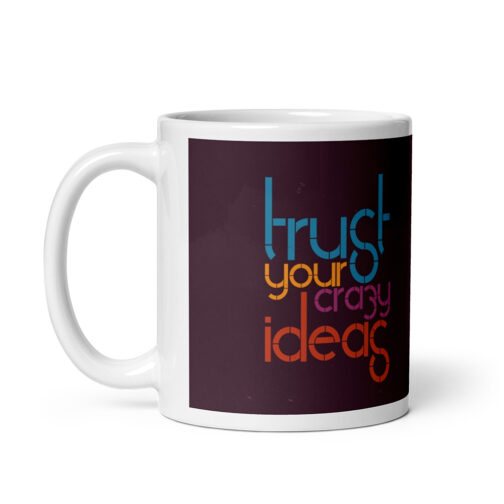 Trust Your Crazy Ideas - Image 3