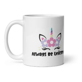 Always Be a Unicorn Ceramic Mug