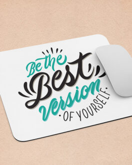 Be The Best Version of Yourself