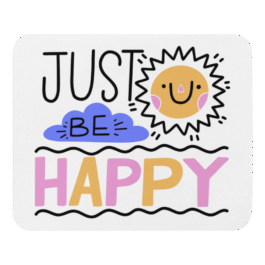 Just Be Happy