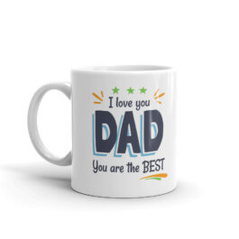 Dad You Are The Best