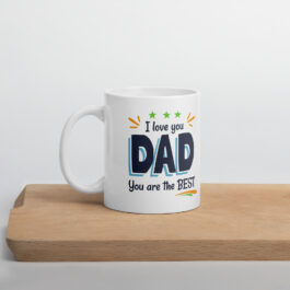 Dad You Are The Best