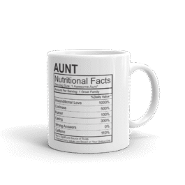 Aunt Nutritional Fact Mug