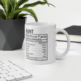Aunt Nutritional Fact Mug