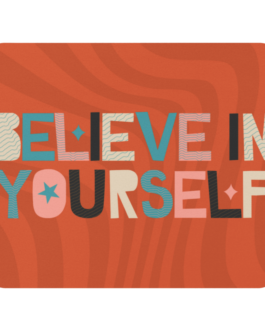 Believe In Yourself