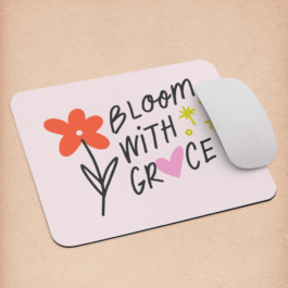 Bloom With the Grace