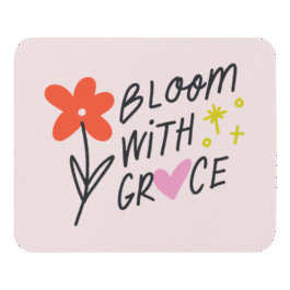 Bloom With the Grace